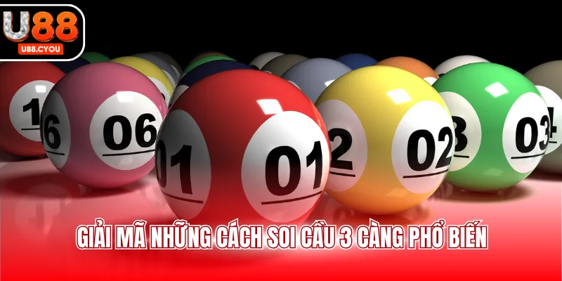 Giải mã những cách soi cầu 3 càng phổ biến 